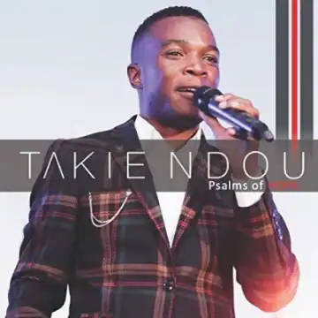 Takie Ndou - Ungu Ayikho